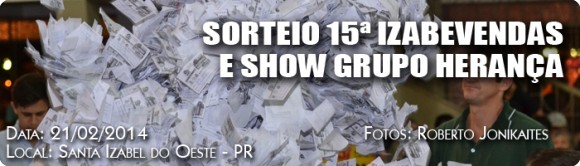 Sorteio 15ª Izabe Vendas e Show Grupo Herança