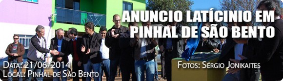 Lançamento asfalto e anuncio de Laticínio em Pinhal de São Bento